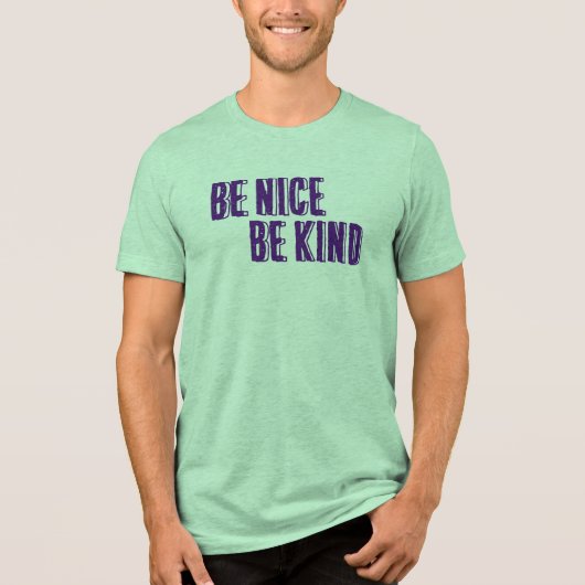 Wees aardig, wees lief T-shirt (Voorkant)