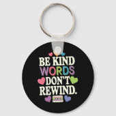 Wees aardig Woorden niet terugspoelen grappig Sleutelhanger (Voorkant)