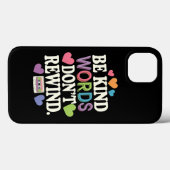 Wees aardige woorden spoelen niet terug Leuk Case-Mate iPhone Case (Achterkant (horizontaal))
