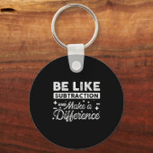 Wees als aftrekken en maak een verschil grappig ma sleutelhanger (Voorkant)