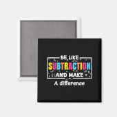 Wees als aftrekken Funny Math Quote Leraar Student Magneet (Voorkant / Achterkant)