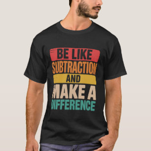 Wees als aftrekken, maak een verschil vintage wisk t-shirt