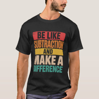 Wees als aftrekken, maak een verschil vintage wisk t-shirt