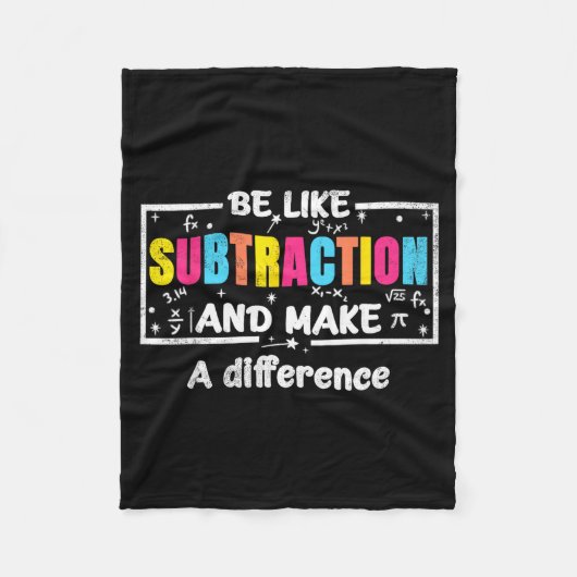 Wees als aftrekking Funny Math Quote Leraar Studen Fleece Deken (Voorkant)