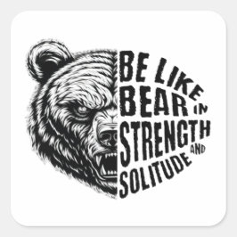 Wees als Beer in kracht en eenzaamheid Vierkante Sticker