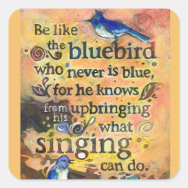 Wees als de Bluebird art sticker