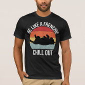 Wees als een Frenchie, chill out mannen T-shirt (Voorkant)