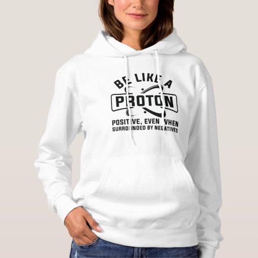Wees als een proton hoodie (Voorkant)