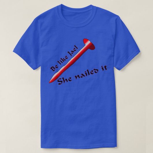 Wees als Jael T-shirt (Design voorkant)