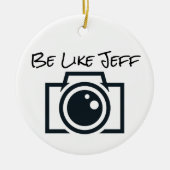 Wees als Jeff Kerstmis Keramisch Ornament (Voorkant)