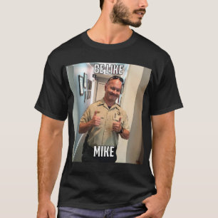 Wees als Mike T-Shirt