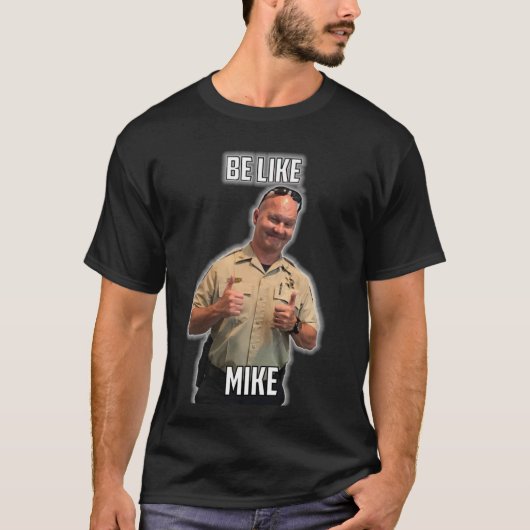 Wees als Mike T-Shirt (stijl 2) (Voorkant)