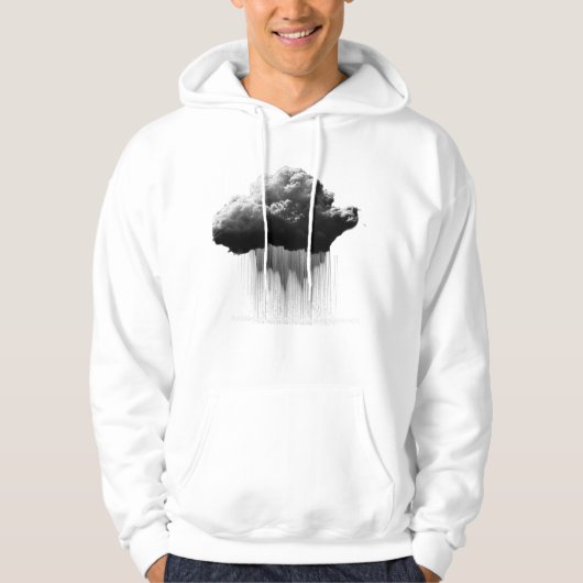 Wees als regen - Inspirerende citaat kunst Hoodie (Voorkant)