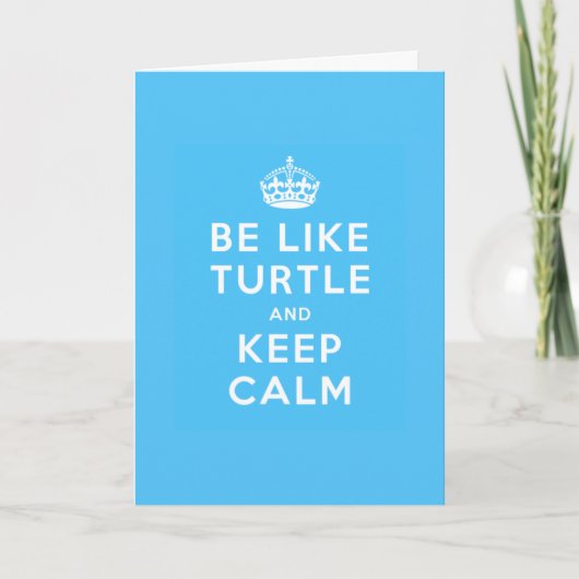 Wees als SCHILDPAD en BLIJF KALM blauwe quote Kaart (Voorkant)