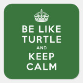 Wees als schildpad en blijf kalm groen citaat vierkante sticker (Voorkant)