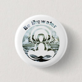 Wees als water dagelijks zen ronde button 3,2 cm