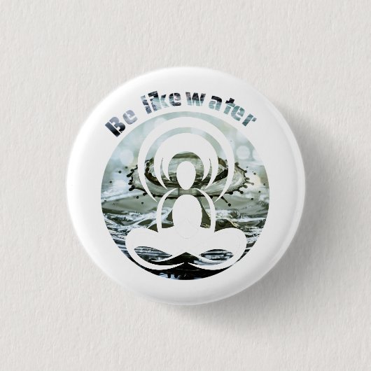 Wees als water dagelijks zen ronde button 3,2 cm (Voorkant)