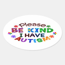 Wees alsjeblieft aardig dat ik autisme ovale Stick Ovale Sticker