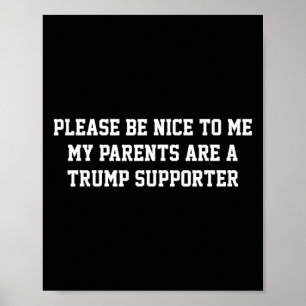 Wees alsjeblieft aardig tegen me, mijn ouders zijn poster