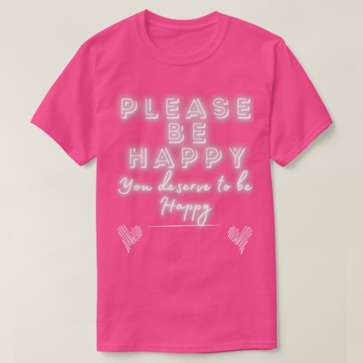 Wees alsjeblieft blij met Glow T-shirt (Design voorkant)