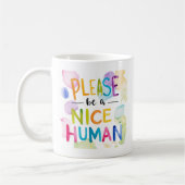 Wees alsjeblieft een aardige menselijke Mok (Links)