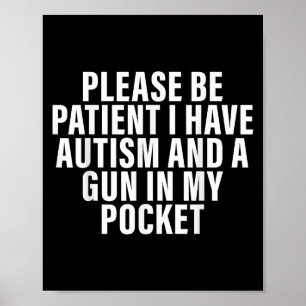 Wees alsjeblieft geduldig als ik autisme en een Pi Poster