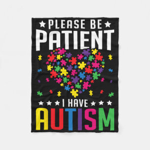Wees Alsjeblieft Geduldig Ik Heb Autisme Autistisc Fleece Deken
