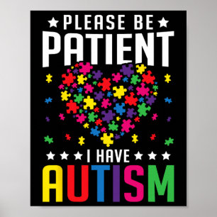 Wees Alsjeblieft Geduldig Ik Heb Autisme Autistisc Poster