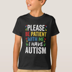 Wees Alsjeblieft Geduldig Met Mij Autisme Regenboo T-shirt