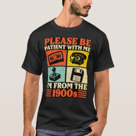 Wees alsjeblieft geduldig met mij, ik kom uit de j t-shirt