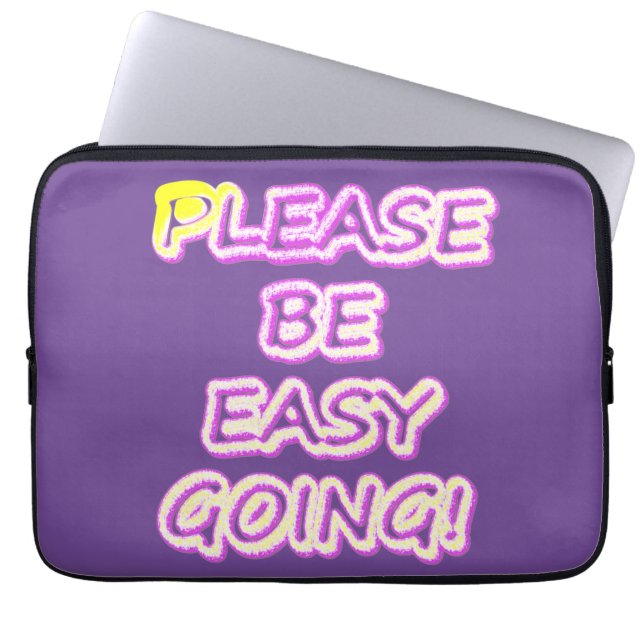 "Wees alsjeblieft makkelijk te gaan!" Cute Design. Laptop Sleeve (Voorkant)