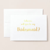 Wees alsjeblieft mijn Bridesmaid Gold Foil Wenskaa Folie Kaarten (Voorkant met envelop)