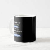 Wees alsjeblieft niet onbeleefd tegen me Grappige Koffiemok (Voorkant links)
