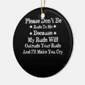 Wees alsjeblieft niet onbeleefd tegen mij, want mi keramisch ornament (Links)