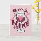 Wees alsjeblieft van mij Wijn glas Grappige tekst  Kaart (Gele Bloem)