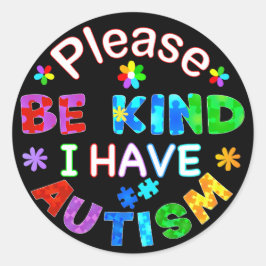 Wees alsjeblieft vriendelijk ik heb AUTISM Classic Ronde Sticker