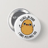 Wees Alsjeblieft Vriendelijk, Ik Heb Ook Schilprob Ronde Button 5,7 Cm (Voorkant /achterkant)