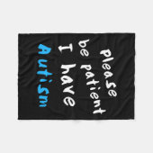Wees alstublieft patiënt als ik autisme heb fleece deken (Voorkant (Horizontaal))