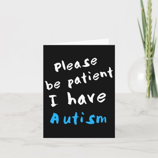 Wees alstublieft patiënt als ik autisme heb kaart (Voorkant)