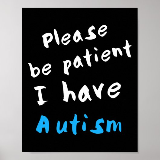 Wees alstublieft patiënt als ik autisme heb poster (Voorkant)