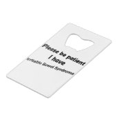 Wees alstublieft patiënt als ik een irriteerbaar d creditkaart flessenopener (Achterkant Gekanteld)