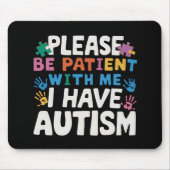 Wees alstublieft patiënt als ik u bewust ben van a muismat (Voorkant)