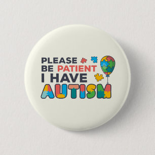 Wees alstublieft patiënt met autisme Multicolor pu Ronde Button 5,7 Cm