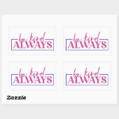 Wees altijd aardig. Sticker (Vel)