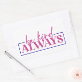 Wees altijd aardig. Sticker (Envelop)