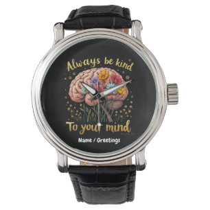 Wees altijd aardig voor je geest Kies vriendelijkh Horloge