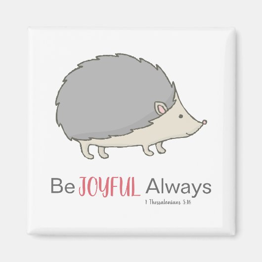 Wees altijd blij met je egel magneet (Voorkant)