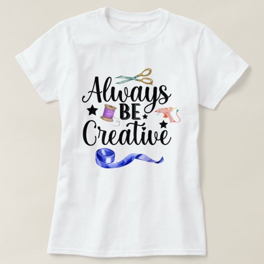 Wees altijd creatief met zwarte letters voor vrouw t-shirt (Design voorkant)