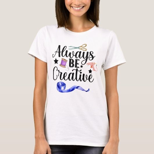 Wees altijd creatief met zwarte letters voor vrouw t-shirt (Voorkant)