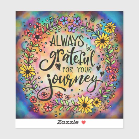  Wees altijd dankbaar voor uw Journey Flowers Sticker (Vel)
